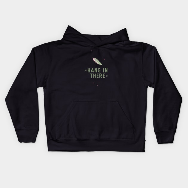 Hang In There Kids Hoodie by Mads' Store